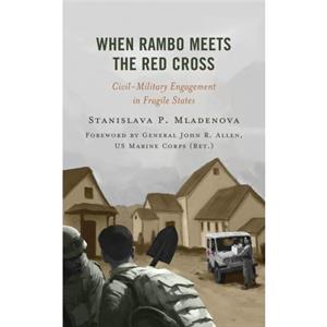 When Rambo Meets the Red Cross by Stanislava P. Mladenova