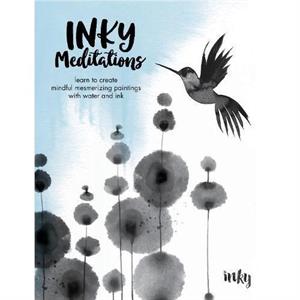 Inky Meditations by Inky