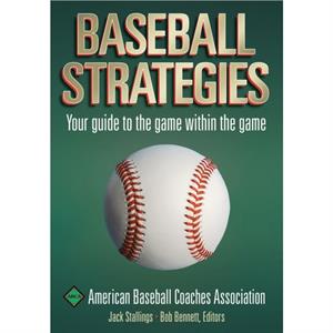 Baseball Strategies by Edited by American Baseball Coaches Association