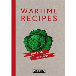 Wartime Recipes by David Notley