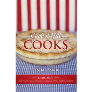 Capitol Hill Cooks by Linda Bauer