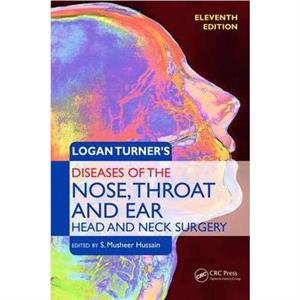 Logan Turners Diseases of the Nose Throat and Ear by Arnold G D Maran Robin Blair