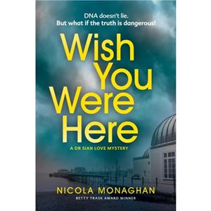 Wish You Were Here by Nicola Monaghan