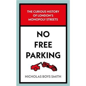 No Free Parking by Nicholas Boys Smith