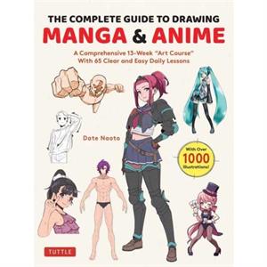 The Complete Guide to Drawing Manga  Anime by Date Naoto