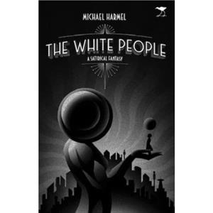 The White People by Michael Harmel