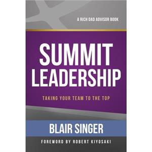 Summit Leadership by Blair Singer