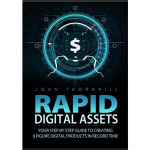Rapid Digital Assets by John Thornhill