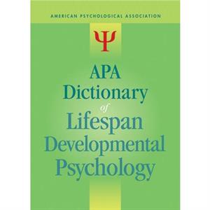 APA Dictionary of Lifespan Developmental Psychology by Gary R. VandenBos