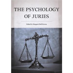 The Psychology of Juries by Edited by Margaret Bull Kovera