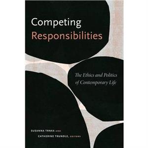 Competing Responsibilities by Catherine Trundle Susanna Trnka