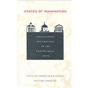 States of Imagination by Finn Stepputat Thomas Blom Hansen
