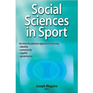 Social Sciences in Sport by Maguire & Joseph A.