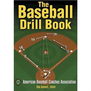 The Baseball Drill Book by Edited by American Baseball Coaches Association