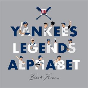 Yankees Legends Alphabet by Beck Feiner