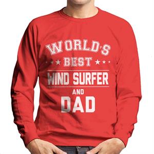 Worlds Best Wind Surfer And Dad Men's Sweatshirt