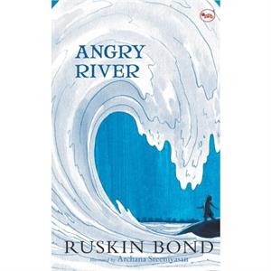 Angry River by Bond & Ruskin