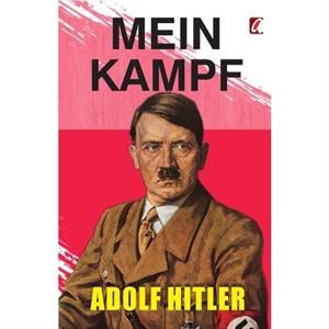 Mein Kamph by Adolf Hitler