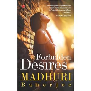 Forbidden Desires by Madhuri Banerjee