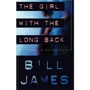 The Girl with the Long Black Hair by Bill James