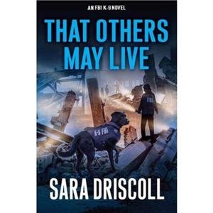 That Others May Live by Sara Driscoll