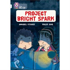 Project Bright Spark by Annabel Pitcher