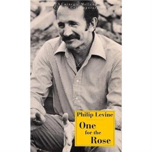 One for the Rose by Philip Levine