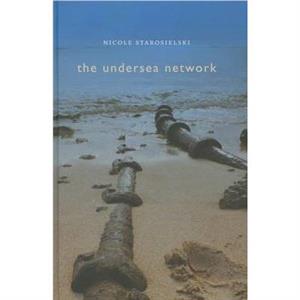 The Undersea Network by Nicole Starosielski