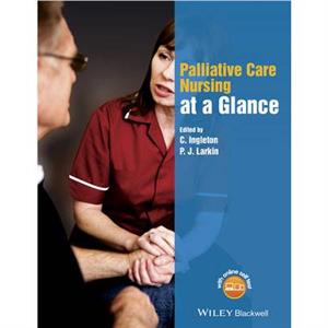 Palliative Care Nursing at a Glance by C Ingleton