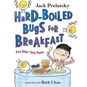 HardBoiled Bugs for Breakfast by Jack Prelutsky