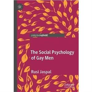 The Social Psychology of Gay Men by Rusi Jaspal