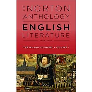 The Norton Anthology of English Literature The Major Authors by General editor Stephen Greenblatt