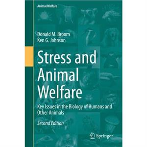 Stress and Animal Welfare by Donald M. BroomKen G. Johnson