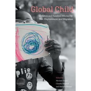 Global Child by Karen PaulNagui DemianInka WeissbeckerKatie MullinsAndrew JonesSharon BondJaswant Guzder