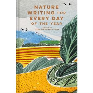 Nature Writing for Every Day of the Year by Jane McMorland Hunter