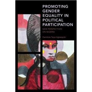 Promoting Gender Equality in Political Participation by Agbalajobi & Damilola Taiye & Obafemi Awolowo University