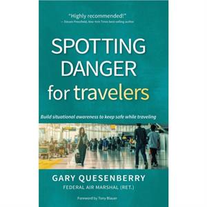 Spotting Danger for Travelers by Gary Dean Quesenberry