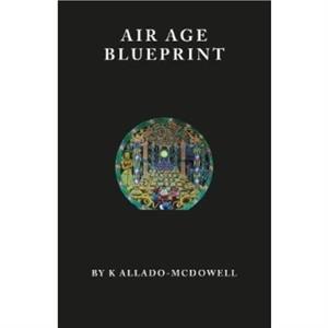 Air Age Blueprint by K AlladoMcDowell