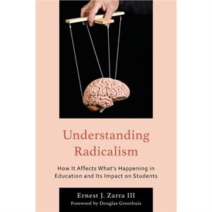 Understanding Radicalism by Zarra & Ernest J. & PhD & III