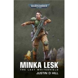 Minka Lesk The Last Whiteshield by Justin D Hill