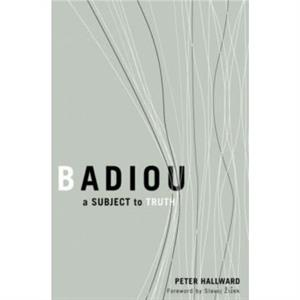 Badiou by Peter Hallward