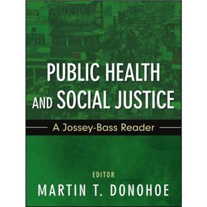 Public Health and Social Justice by M Donohoe