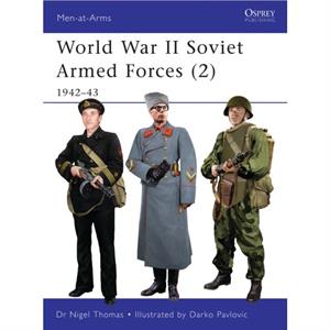 World War II Soviet Armed Forces 2 by Nigel Thomas