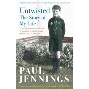 Untwisted The Story of My Life by Paul Jennings