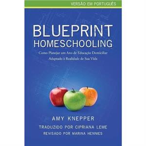 Blueprint Homeschooling by Amy Knepper
