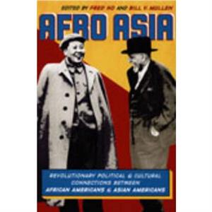 Afro Asia by Bill V. Mullen Fred Ho