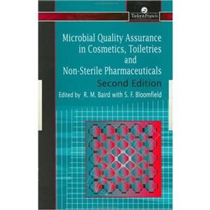 Microbial Quality Assurance in Pharmaceuticals Cosmetics and Toiletries by R. Baird