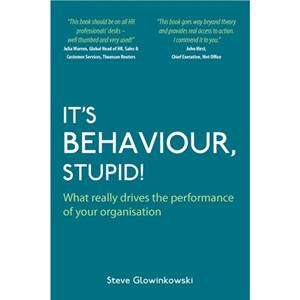 Its Behaviour Stupid by Steve Glowinkowski