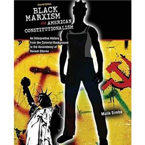Black Marxism and American Constitutionalism by Simba