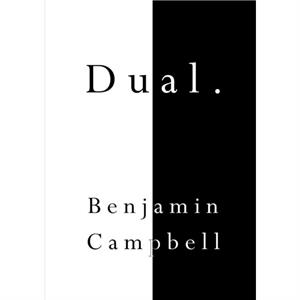 Dual by Benjamin Campbell